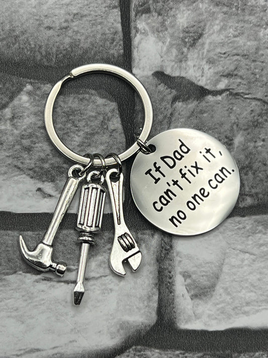 Dad keyring charm "If Dad can't fix it, no one can"