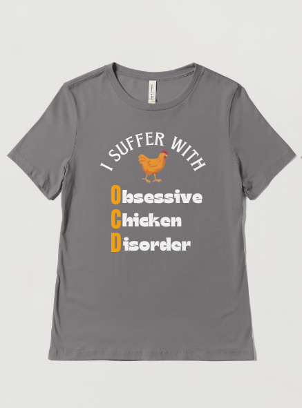 I suffer with OCD - Obsessive Chicken Disorder